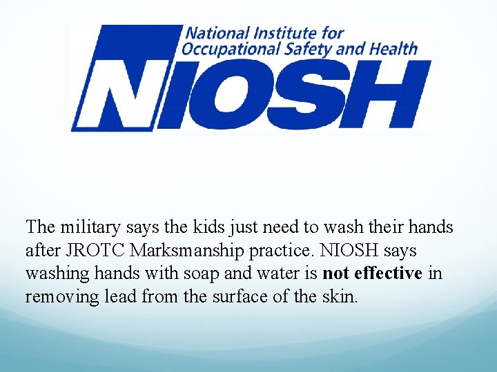 The military says the kids just need to wash their hands after JROTC Marksmanship