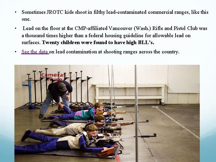  • Sometimes JROTC kids shoot in filthy lead-contaminated commercial ranges, like this one.