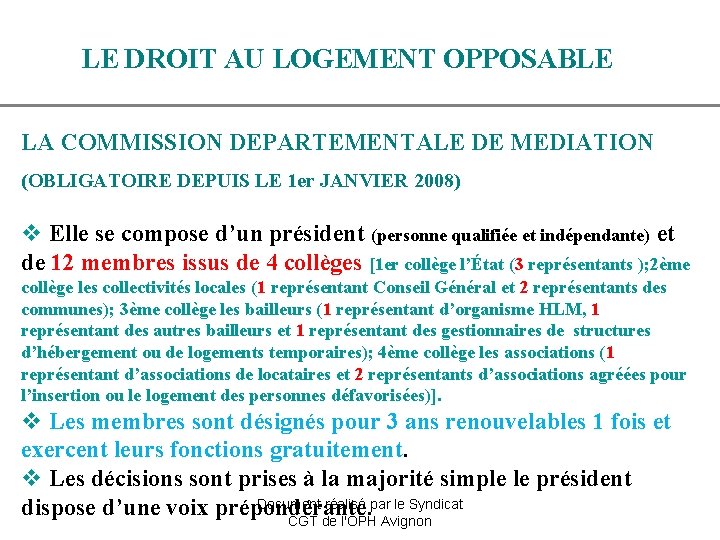 LE DROIT AU LOGEMENT OPPOSABLE LA COMMISSION DEPARTEMENTALE DE MEDIATION (OBLIGATOIRE DEPUIS LE 1