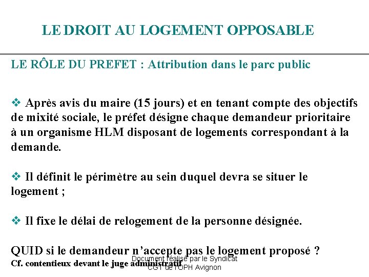 LE DROIT AU LOGEMENT OPPOSABLE LE RÔLE DU PREFET : Attribution dans le parc