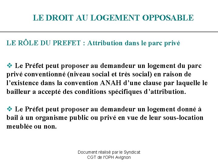 LE DROIT AU LOGEMENT OPPOSABLE LE RÔLE DU PREFET : Attribution dans le parc