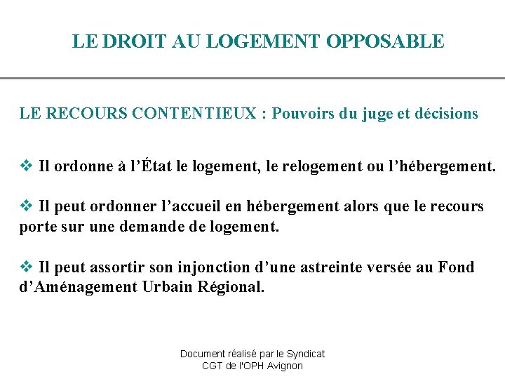 LE DROIT AU LOGEMENT OPPOSABLE LE RECOURS CONTENTIEUX : Pouvoirs du juge et décisions
