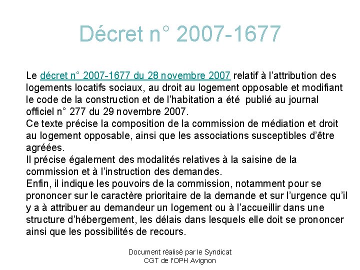 Décret n° 2007 -1677 Le décret n° 2007 -1677 du 28 novembre 2007 relatif