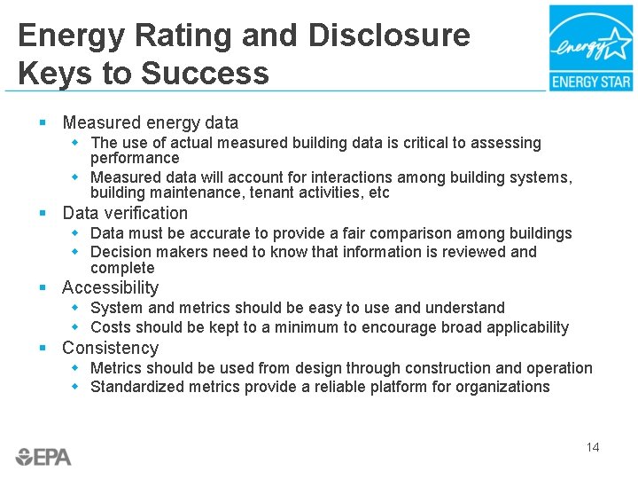 Energy Rating and Disclosure Keys to Success § Measured energy data w The use