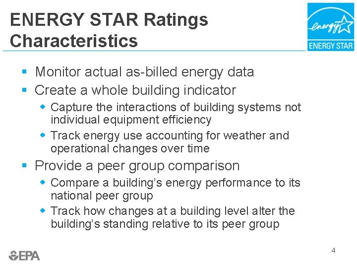 ENERGY STAR Ratings Characteristics § Monitor actual as-billed energy data § Create a whole