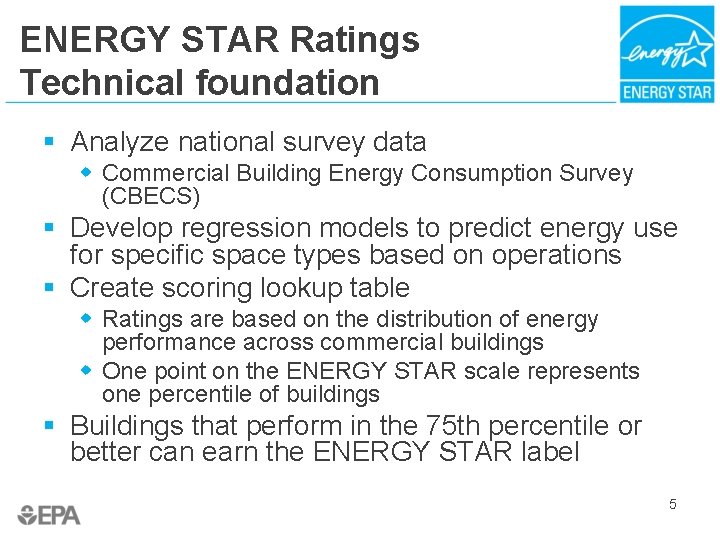 ENERGY STAR Ratings Technical foundation § Analyze national survey data w Commercial Building Energy