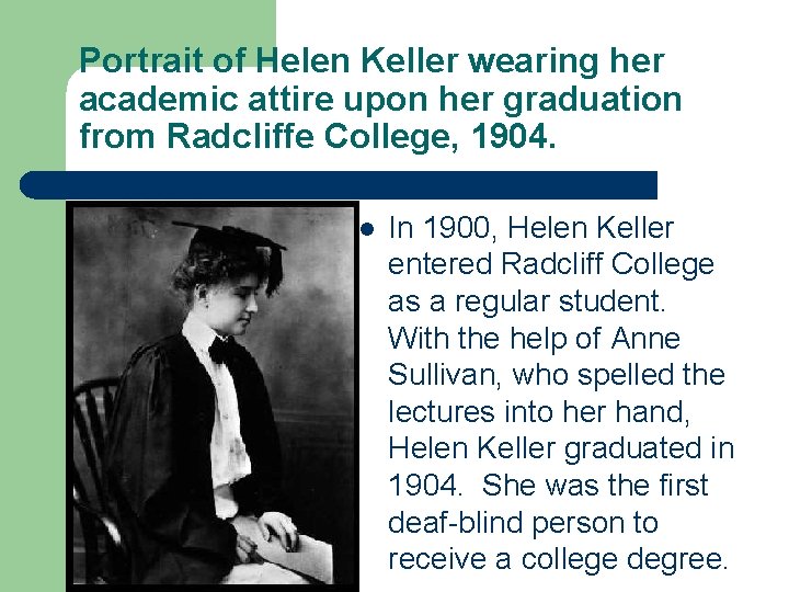 Portrait of Helen Keller wearing her academic attire upon her graduation from Radcliffe College,