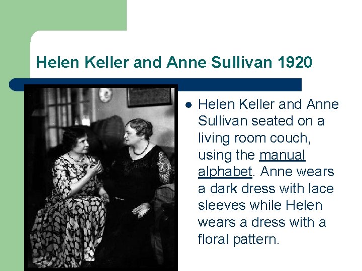 Helen Keller and Anne Sullivan 1920 l Helen Keller and Anne Sullivan seated on
