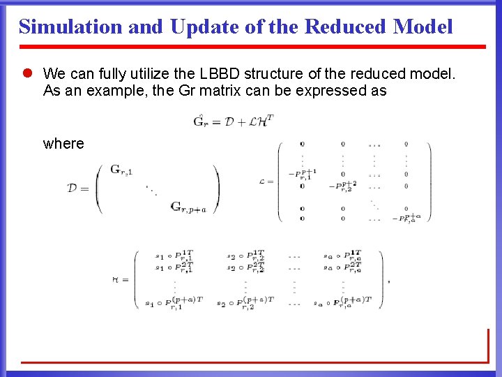 Simulation and Update of the Reduced Model l We can fully utilize the LBBD