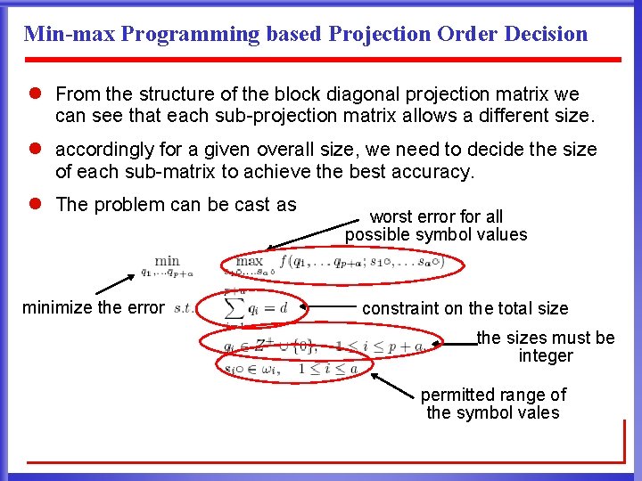 Min-max Programming based Projection Order Decision l From the structure of the block diagonal