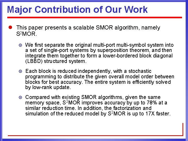 Major Contribution of Our Work l This paper presents a scalable SMOR algorithm, namely