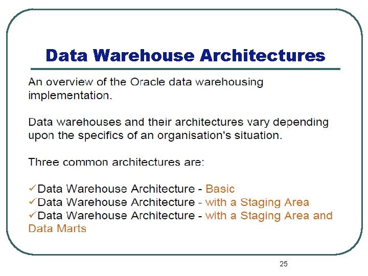 Data Warehouse Architectures 25 