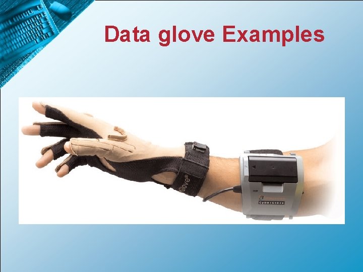 Data glove Examples 