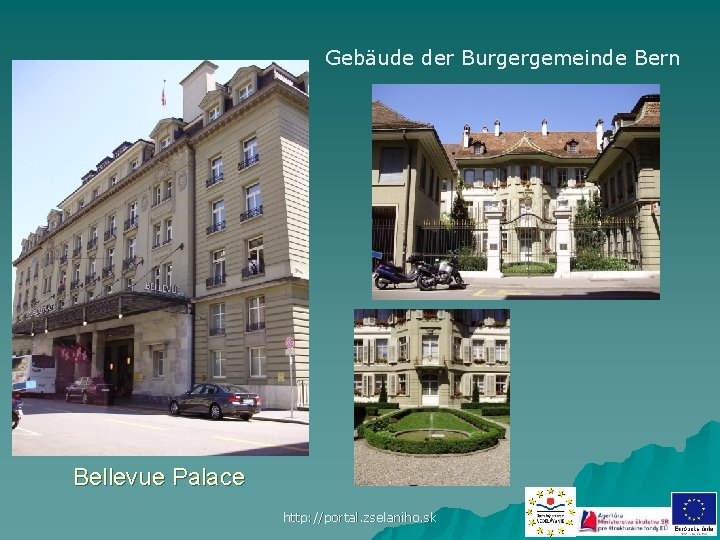 Gebäude der Burgergemeinde Bern Bellevue Palace http: //portal. zselaniho. sk 
