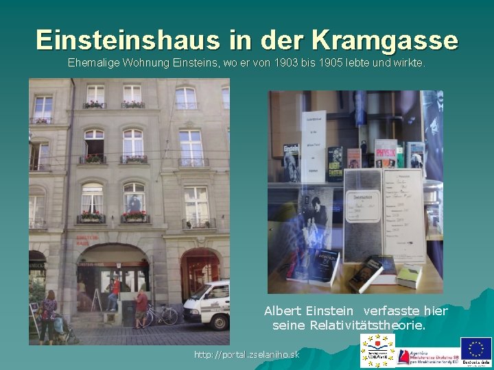 Einsteinshaus in der Kramgasse Ehemalige Wohnung Einsteins, wo er von 1903 bis 1905 lebte