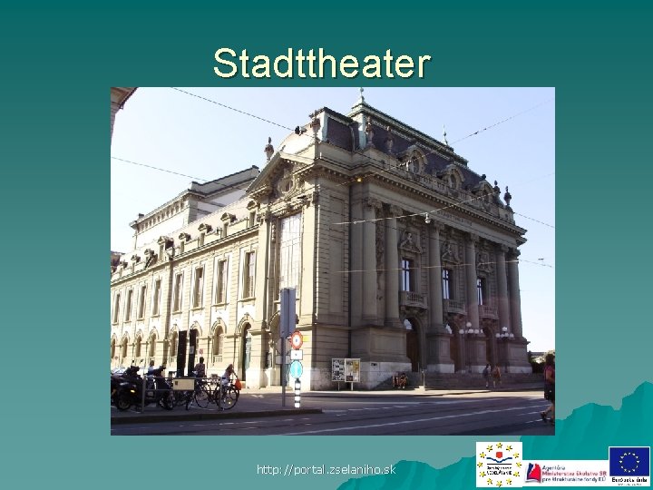 Stadttheater http: //portal. zselaniho. sk 