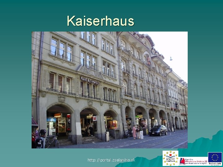 Kaiserhaus http: //portal. zselaniho. sk 