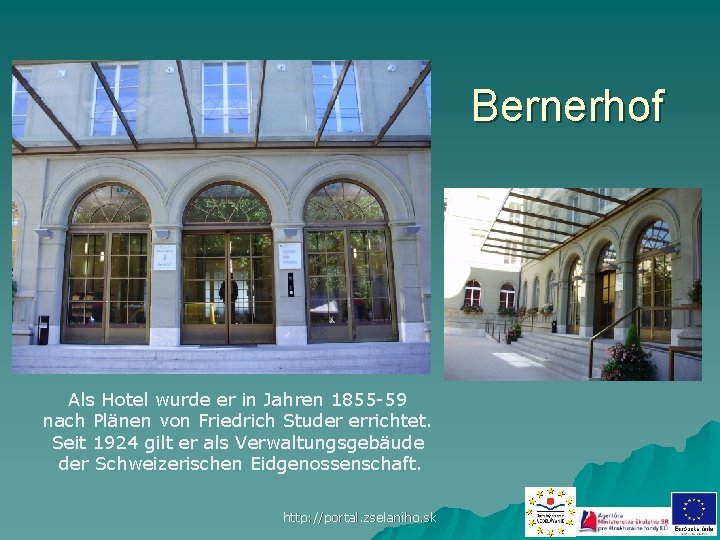 Bernerhof Als Hotel wurde er in Jahren 1855 -59 nach Plänen von Friedrich Studer