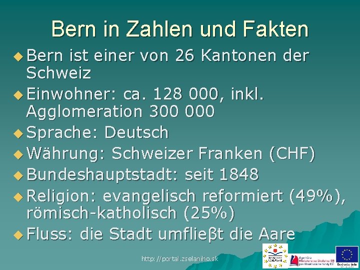 Bern in Zahlen und Fakten u Bern ist einer von 26 Kantonen der Schweiz
