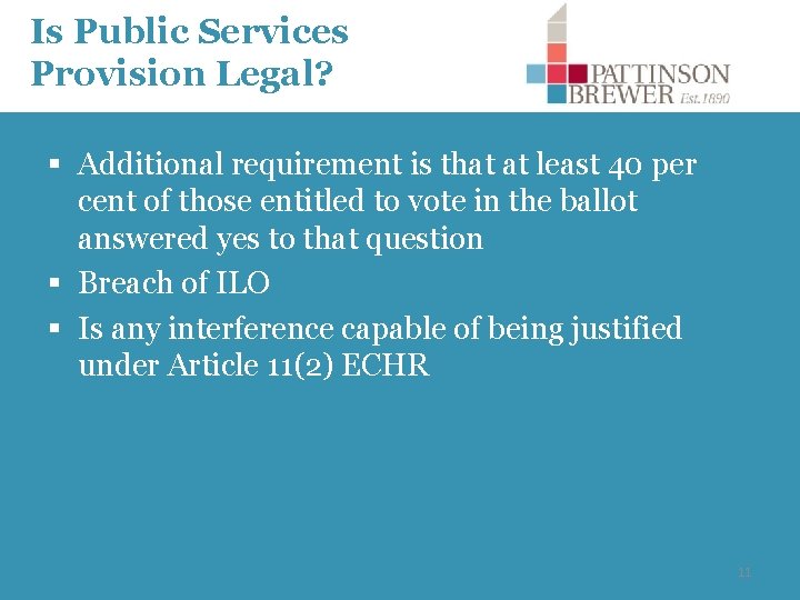 Is Public Services Provision Legal? § Additional requirement is that at least 40 per