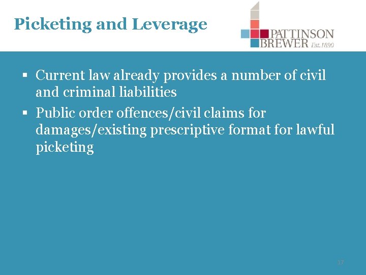 Picketing and Leverage § Current law already provides a number of civil and criminal