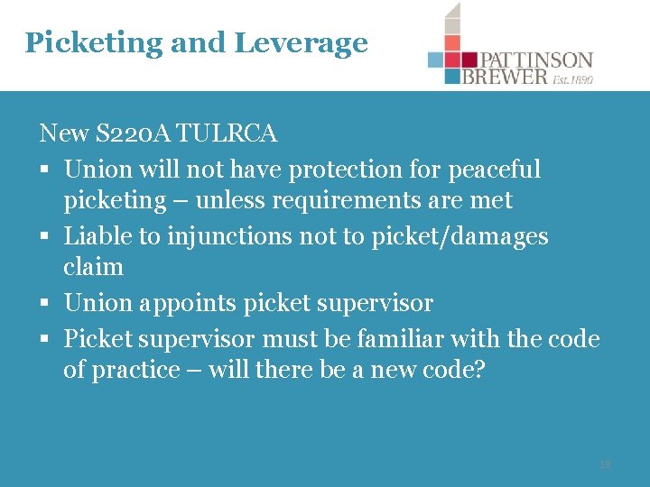 Picketing and Leverage New S 220 A TULRCA § Union will not have protection