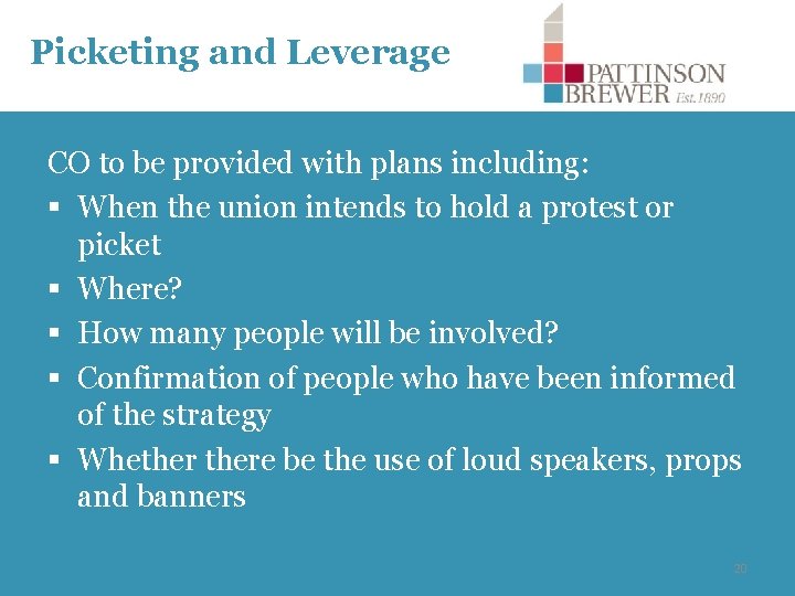 Picketing and Leverage CO to be provided with plans including: § When the union