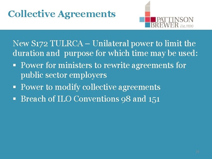 Collective Agreements New S 172 TULRCA – Unilateral power to limit the duration and