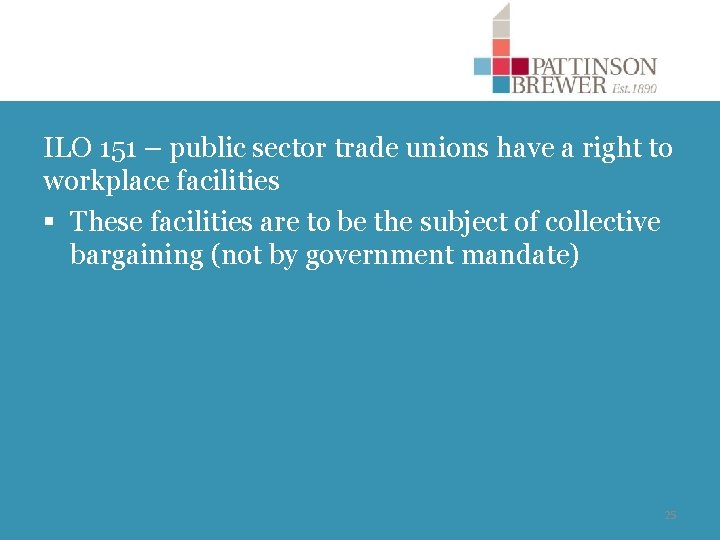 ILO 151 – public sector trade unions have a right to workplace facilities §