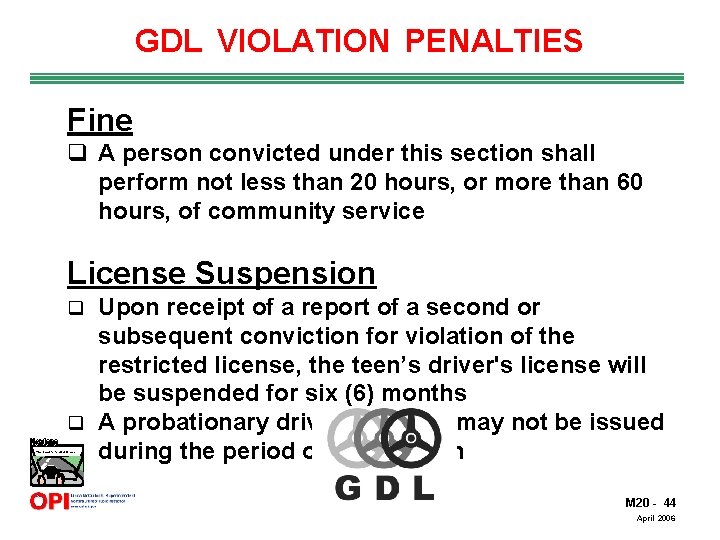 GDL VIOLATION PENALTIES Fine q A person convicted under this section shall perform not