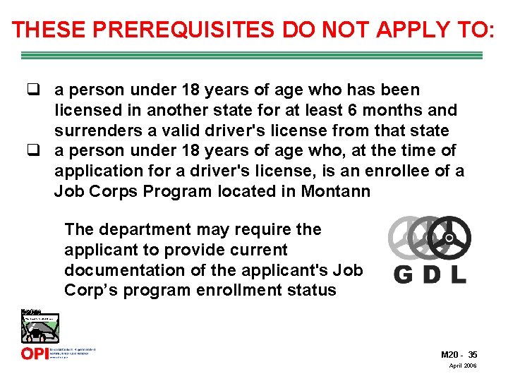 THESE PREREQUISITES DO NOT APPLY TO: q a person under 18 years of age