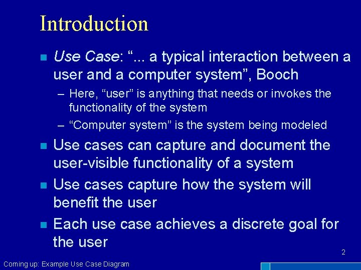 Introduction n Use Case: “. . . a typical interaction between a user and