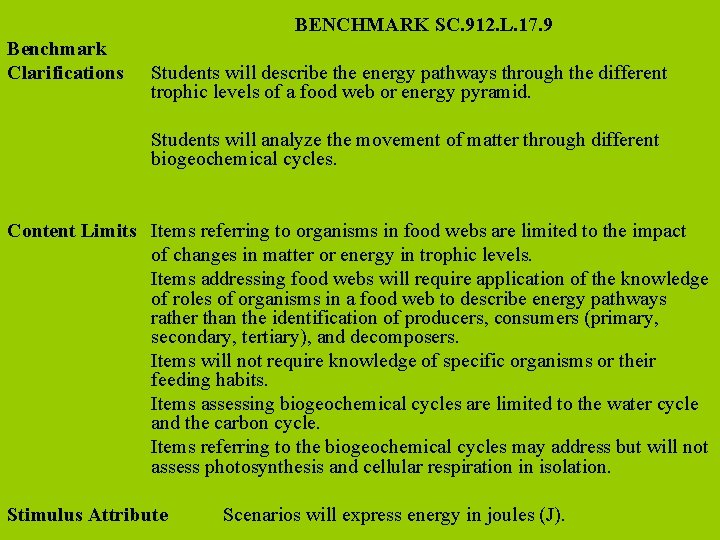 BENCHMARK SC. 912. L. 17. 9 Benchmark Clarifications Students will describe the energy pathways