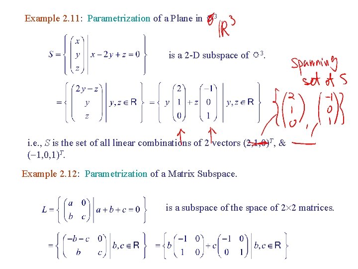 Example 2. 11: Parametrization of a Plane in R 3 is a 2 -D Example 2. 11: Parametrization of a Plane in R 3 is a 2 -D