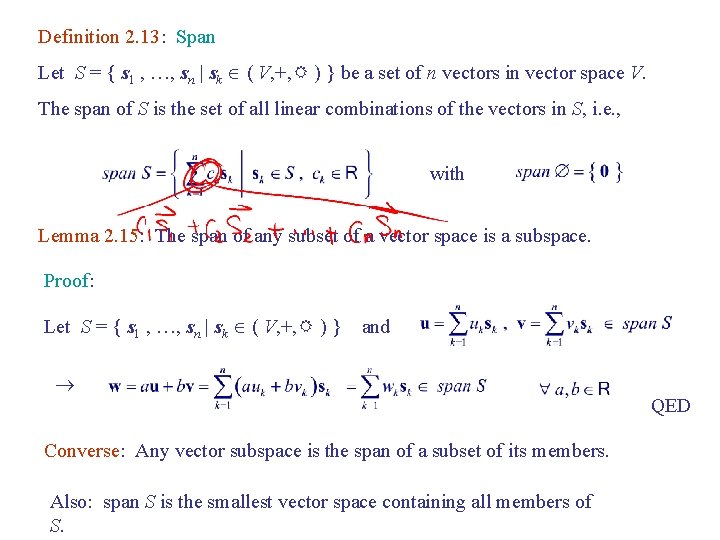 Definition 2. 13: Span Let S = { s 1 , …, sn |