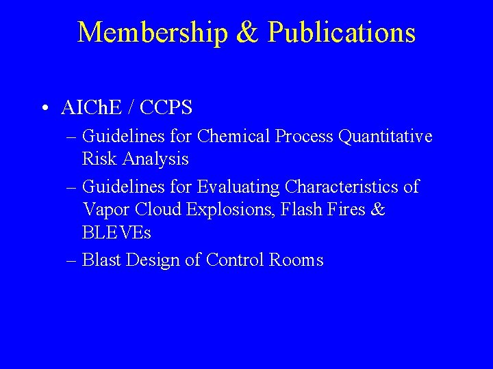 Membership & Publications • AICh. E / CCPS – Guidelines for Chemical Process Quantitative