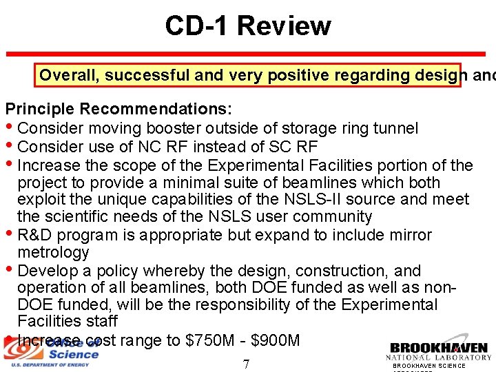 CD-1 Review Overall, successful and very positive regarding design and Principle Recommendations: • Consider