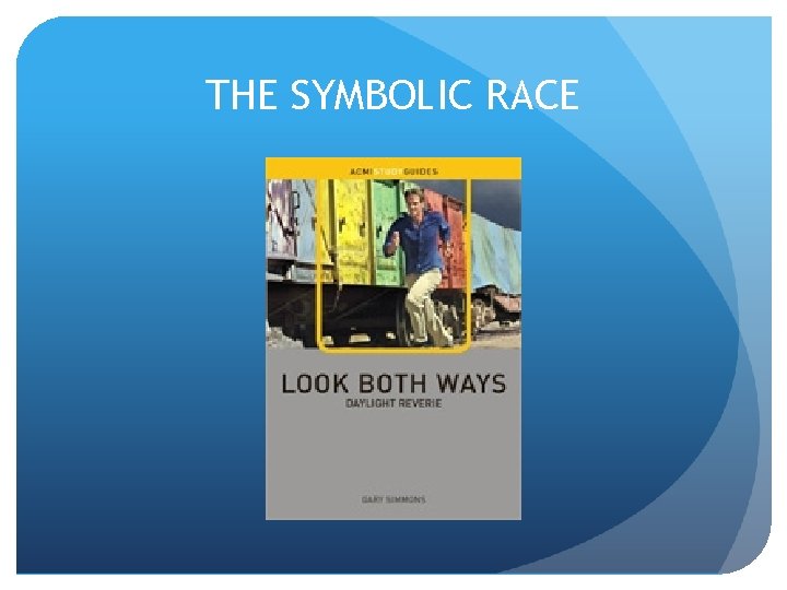 THE SYMBOLIC RACE 