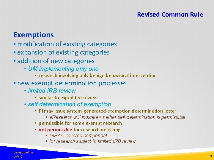 Revised Common Rule Exemptions • modification of existing categories • expansion of existing categories