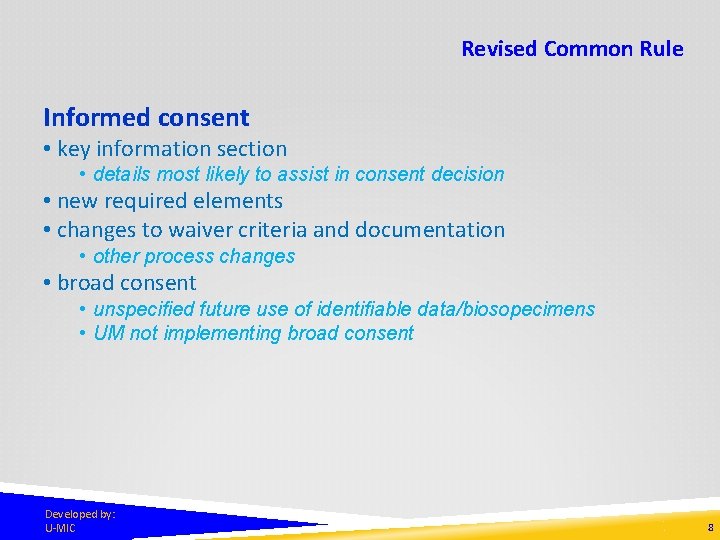 Revised Common Rule Informed consent • key information section • details most likely to