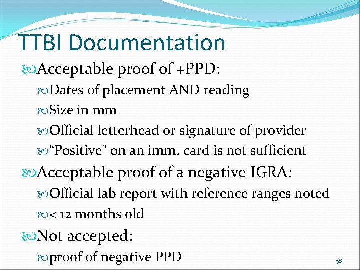 TTBI Documentation Acceptable proof of +PPD: Dates of placement AND reading Size in mm