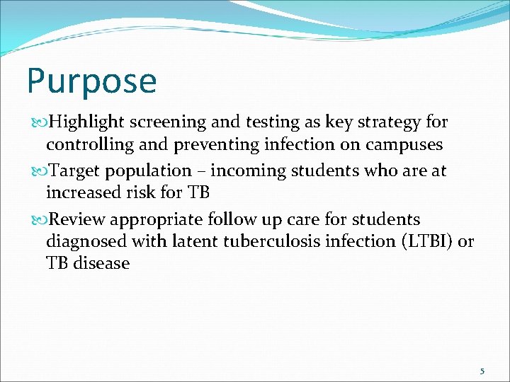 Purpose Highlight screening and testing as key strategy for controlling and preventing infection on