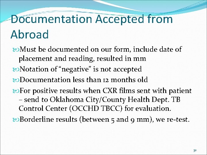 Documentation Accepted from Abroad Must be documented on our form, include date of placement