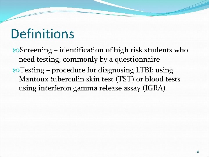 Definitions Screening – identification of high risk students who need testing, commonly by a