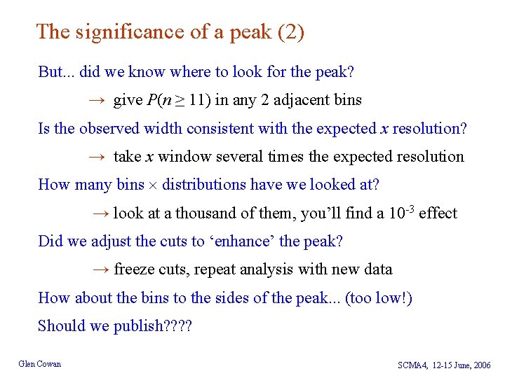 The significance of a peak (2) But. . . did we know where to