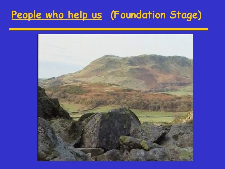 People who help us (Foundation Stage) 