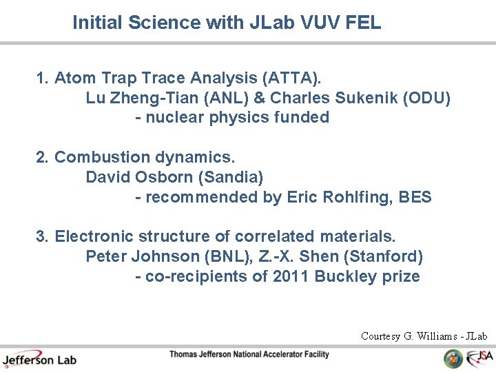 Initial Science with JLab VUV FEL 1. Atom Trap Trace Analysis (ATTA). Lu Zheng-Tian
