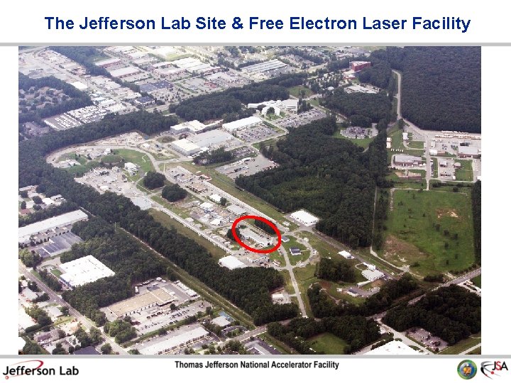 The Jefferson Lab Site & Free Electron Laser Facility 
