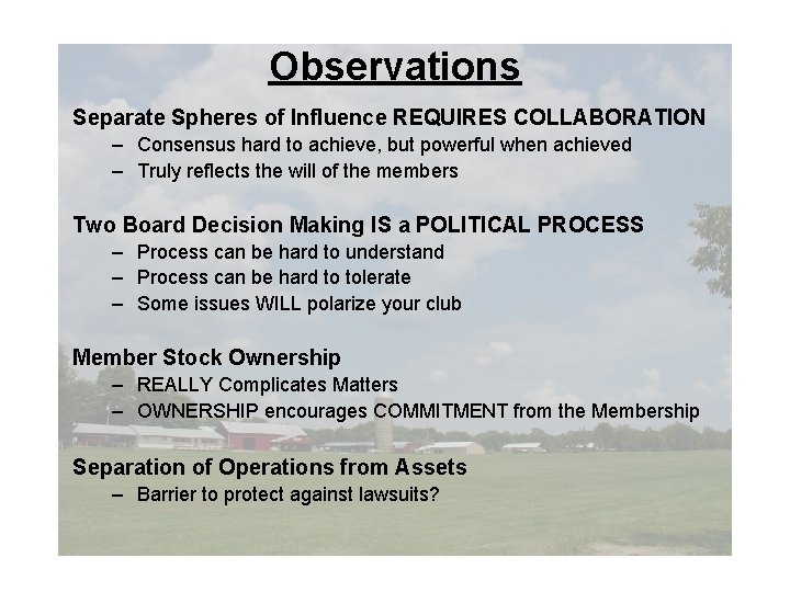 Observations Separate Spheres of Influence REQUIRES COLLABORATION – Consensus hard to achieve, but powerful