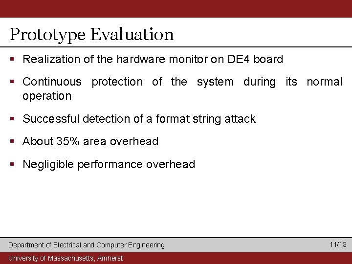 Prototype Evaluation § Realization of the hardware monitor on DE 4 board § Continuous